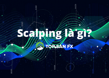 Scalping là gì? Hướng dẫn giao dịch lướt sóng bất bại