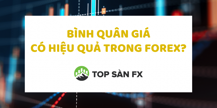 Bình quân giá có hiệu quả trong Forex?