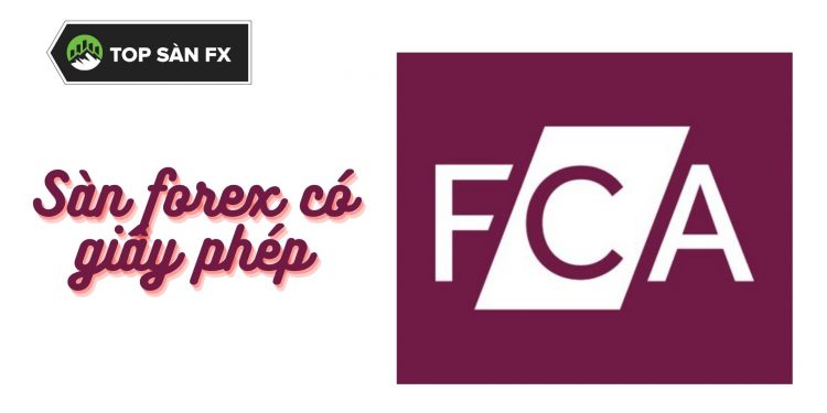 Giấy phép FCA là gì? Quyền lực của FCA trên thị trường Forex