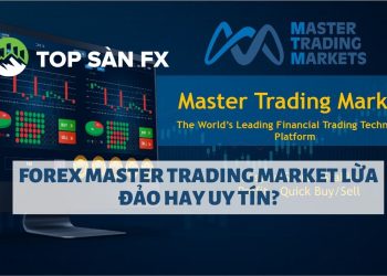 Forex Master Trading Market lừa đảo hay uy tín?