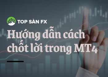 Hướng dẫn cách chốt lời trong MT4 9