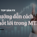 Hướng dẫn cách chốt lời trong MT4 9