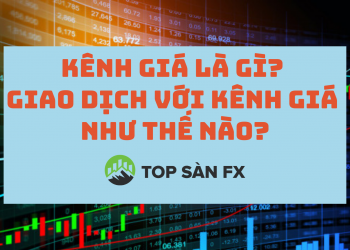 Kênh giá là gì? Giao dịch với kênh giá như thế nào?