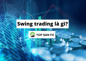 Swing trading là gì? Bí kíp giao dịch cho người vốn nhỏ