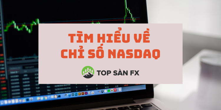 Tìm hiểu về chỉ số Nasdaq