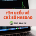 Tìm hiểu về chỉ số Nasdaq