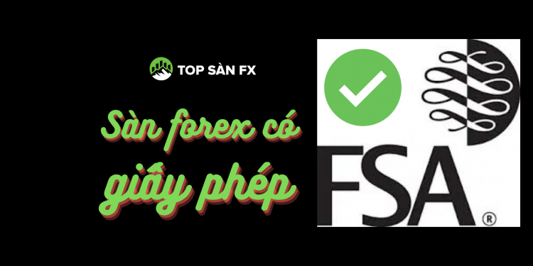Giấy phép FSA là gì? FSA bảo vệ trader như thế nào?