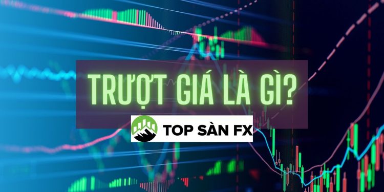 Trượt giá là gì? Làm sao để tránh trượt giá