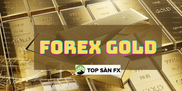 Cách chơi forex gold đơn giản nhất