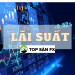 Lãi suất – Nỗi ám ảnh của mọi trader