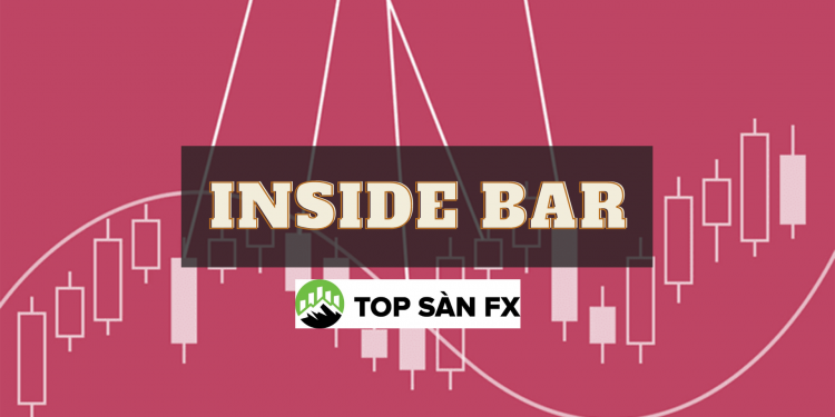 Inside Bar – Hướng dẫn sử dụng Inside bar hiệu quả