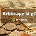 Kinh doanh chênh lệch giá-Ví dụ thực tiễn về Arbitrage