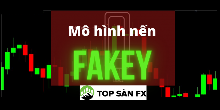Mô hình nến Fakey-Phương pháp giao dịch thông minh