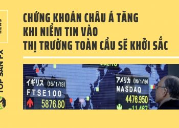 Chứng khoán châu Á tăng khi niềm tin vào thị trường toàn cầu khởi sắc