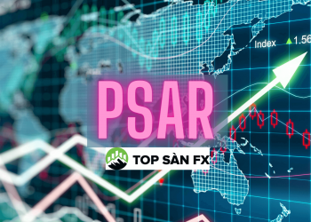 Parabolic SAR là gì? 7 chiến lược giao dịch PSAR hiệu quả