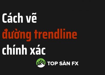 Cách vẽ đường trendline chính xác