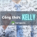 Công thức Kelly-Kỹ thuật quản lý vốn hàng đầu Forex