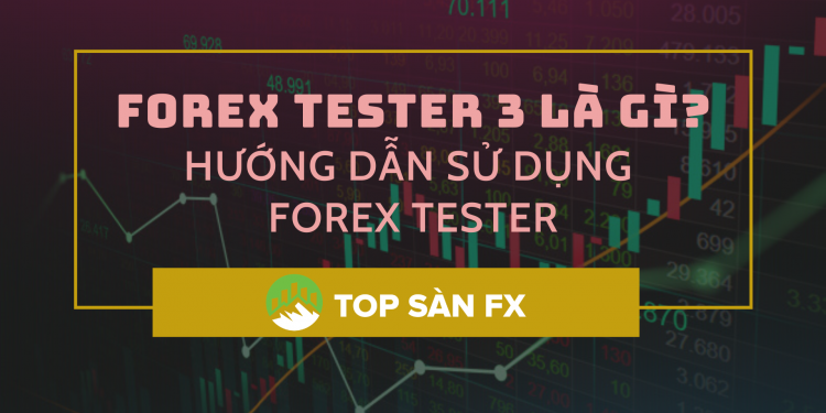 Forex Tester 3-Công cụ hữu ích kiểm tra chiến lược