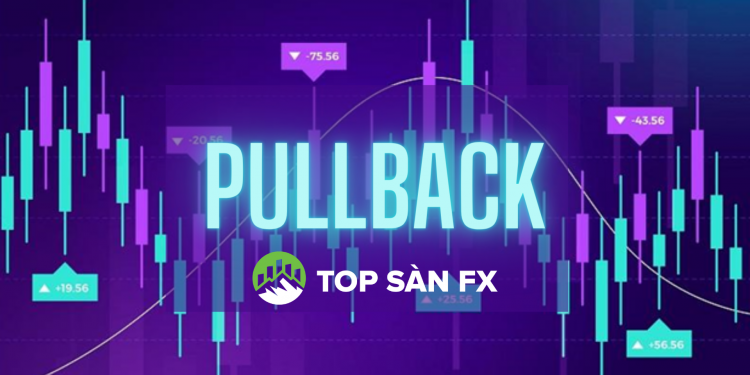 Tổng hợp những chiến lược trading pullback hiệu quả