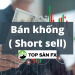Bán khống trong tài chính nghĩa là gì?
