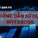 Myfxbook là gì? Hướng dẫn sử dụng Myfxbook toàn tập