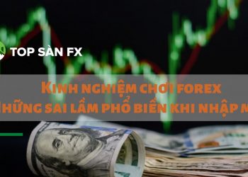 Kinh nghiệm chơi forex