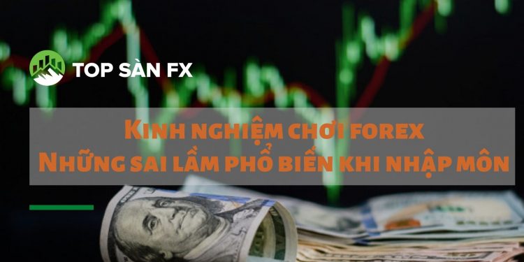 Kinh nghiệm chơi forex