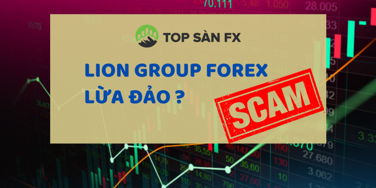 Lion Group Forex – Lừa đảo với mô hình đa cấp thời 4.0