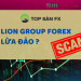 Lion Group Forex – Lừa đảo với mô hình đa cấp thời 4.0