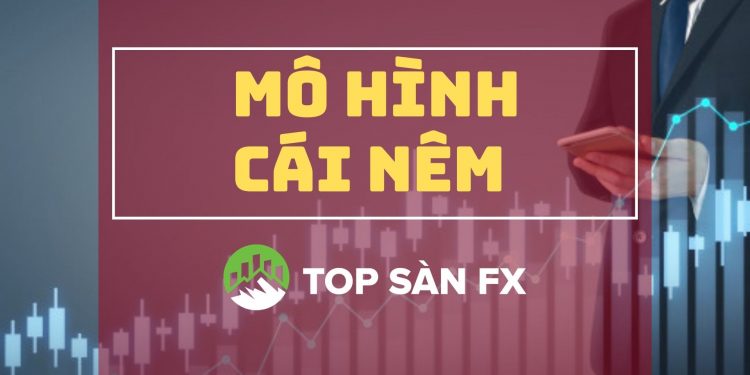 MÔ HÌNH CÁI NÊM