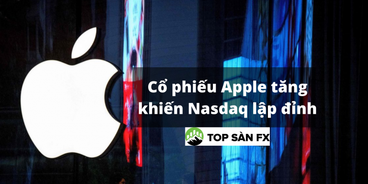 Cổ phiếu Apple tăng khiến Nasdaq lập đỉnh