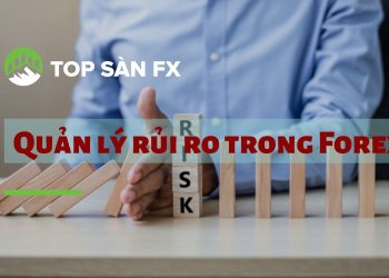 Quản lý rủi ro trong Forex – Các loại rủi ro giao dịch và cách phòng tránh