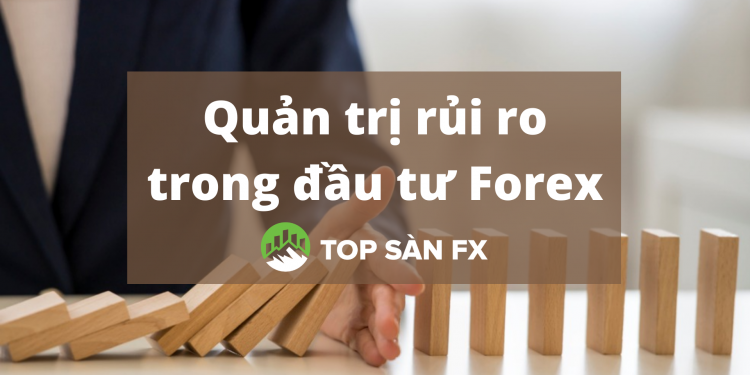 Áp dụng quản trị rủi ro vào đầu tư ngoại hối