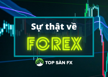 Sự thật về forex – Chính lòng tham khiến bạn lạc lối