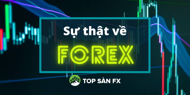 Sự thật về forex – Chính lòng tham khiến bạn lạc lối