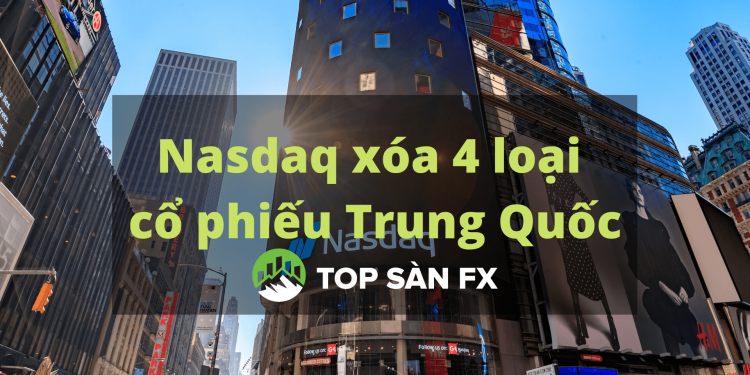 Nasdaq xóa 4 loại cổ phiếu của Trung Quốc