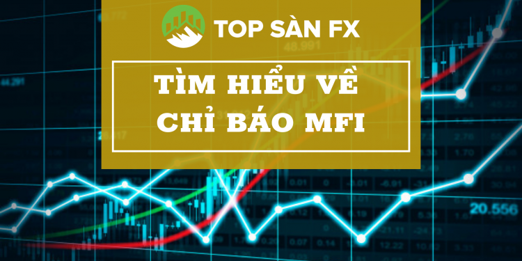 Tìm hiểu về chỉ báo MFI