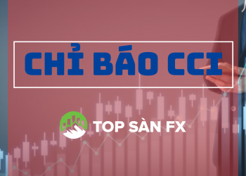 Chỉ báo CCI – Công cụ chốt lời theo xu hướng thị trường