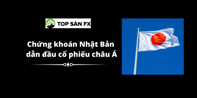 Chứng khoán Nhật Bản dẫn đầu cổ phiếu châu Á