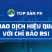 Ứng dụng chỉ báo RSI để giao dịch hiệu quả