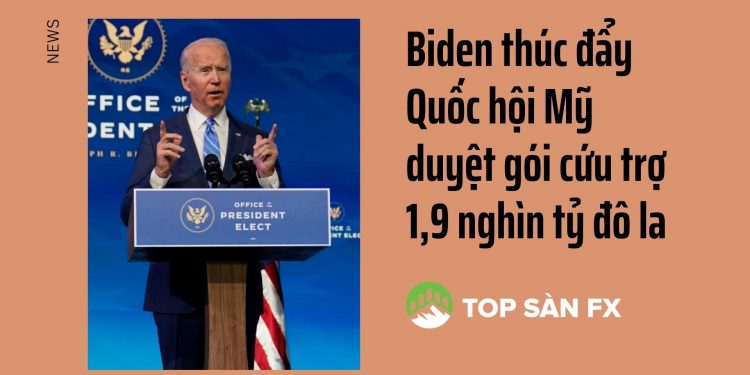 Biden thúc đẩy Quốc hội Mỹ duyệt gói cứu trợ 1,9 nghìn tỷ đô la
