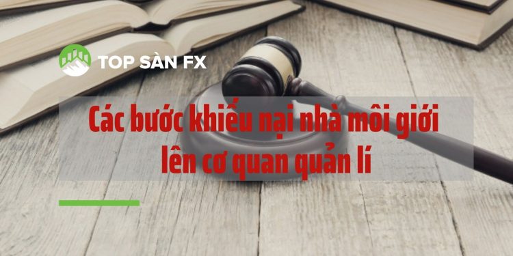 Các bước khiếu nại nhà môi giới lên cơ quan quản lí