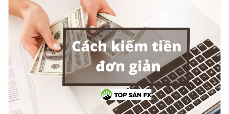 7 cách kiếm tiền đơn giản, ít vốn, tại nhà