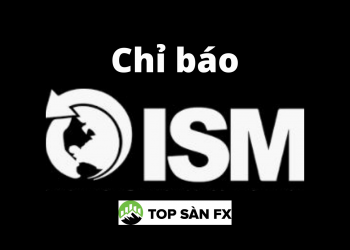 Chỉ số ISM tác động đến thị trường forex như thế nào?