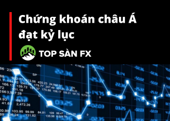 Chứng khoán châu Á đạt kỷ lục, Nikkei bị kiềm chế bởi rủi ro đóng cửa