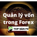 Quản lý vốn trong Forex- Bí mật thành công của Master Trader