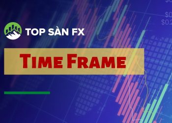 Time Frame – khung thời gian trên nền tảng giao dịch MT4