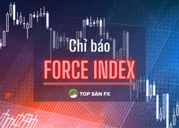 Tìm hiểu chỉ báo Force Index