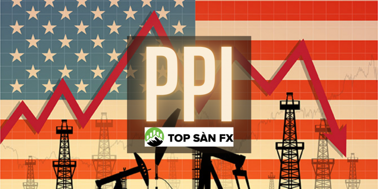 Chỉ số PPI là gì? Tác động của chỉ số đến thị trường forex thế nào?