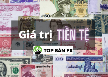 5 lý do chính khiến giá trị tiền tệ thay đổi